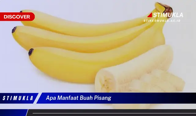 apa manfaat buah pisang