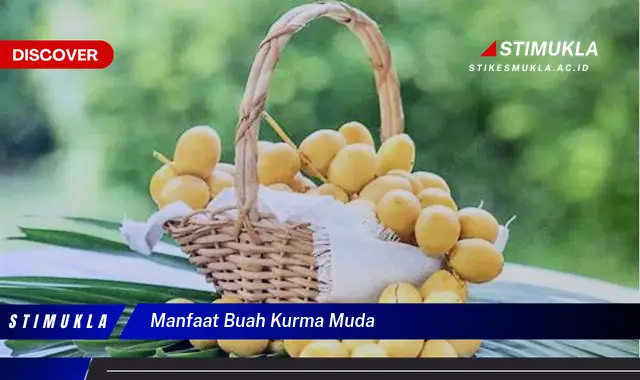 manfaat buah kurma muda