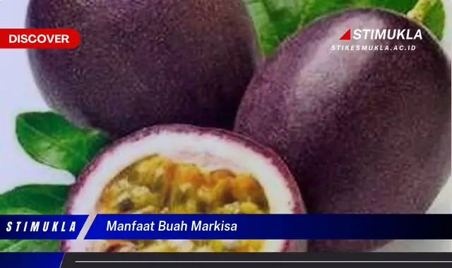 manfaat buah markisa