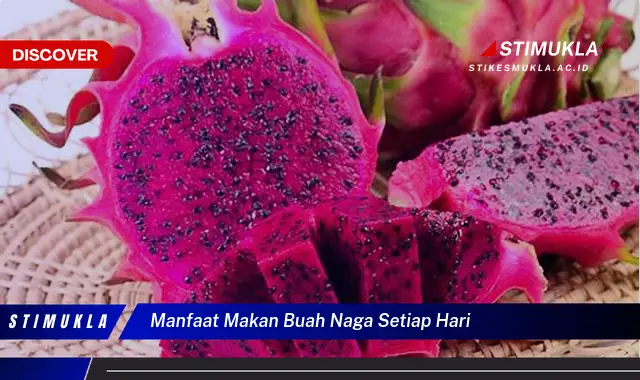 manfaat makan buah naga setiap hari