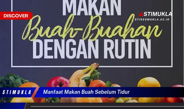 manfaat makan buah sebelum tidur